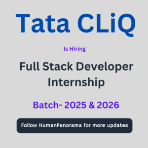 Tata CLiQ Hiring Full-Stack Developer Interns for 2025, 2026